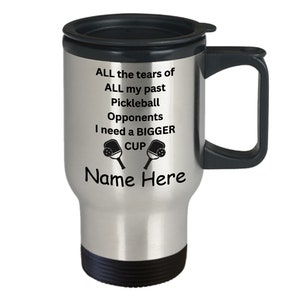 Pickleball Gift Funny Pickleball Travel Mug Personalized Pickleball Travel Mug All the Tears of My Opponenets Dinking Travel Mug with Lid