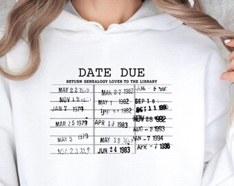 Date Due Genealogy Hoodie: Lustiges Bibliothek Sweatshirt für Familien Historiker
