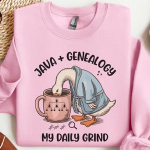 Funny Genealogy Sweatshirt: Java Daily Grind, Family History Gift