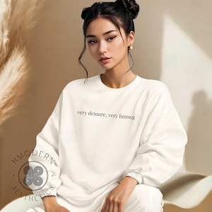 Modern Hmong Womens Sweatshirt Pullover, Very Demure Minimal Hmong Clothes, Graphic Designs, Hmong Asian Gifts, Hmong Inspired Trendy Quote