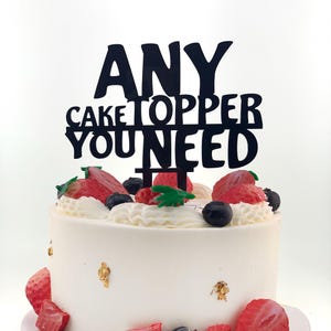 Birthday Cake Topper - Your Design Cake Topper - 2 days delivery available
