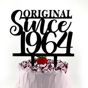 Birthday Cake Topper - Original Since YOUR DATE