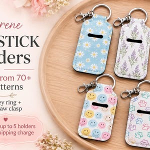 May include: Five neoprene chapstick holders with metal key rings and lobster claw clasps. The holders feature various patterns including daisies, lavender, books, smiley faces, and paw prints. Text reads Neoprene CHAPSTICK HOLDERS.