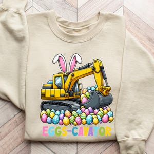 Eggs-cavator Funny Easter Shirt, Funny Easter Day Sweatshirt, Toddler Easter Shirt, Christian Shirt, Christian Easter Shirt, Easter Day