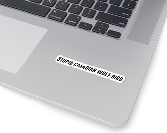 Sticker - Stupid Canadian Wolf Bird - Perfect gift for Heated Rivalry fans