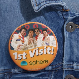 1st Visit! Sphere button - Elvis impersonators pin | 3 inch