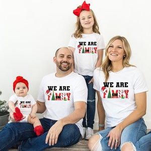 We Are Family Shirt, Family Christmas 2024 Shirt, Christmas Pajama, Family Christmas Shirt, Christmas Shirt, Christmas Family Matching Shirt