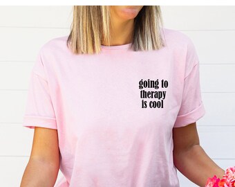 Going to Therapy is Cool Shirt, Unisex Shirt,Mental Health Awareness,Mental Health Tee, Going to Therapy is Cool Shirt,Mental Health Matter