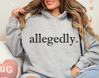 Allegedly Sweatshirt, Law Student Shirt, Law Student Gift, Lawyer Shirt, Lawyer Gift, Lawyer Crewneck, Law School Graduate Gift, Law School
