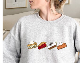 Thanksgiving Pie Sweatshirt,Pumpkin Pie Sweatshirt,Thanksgiving Cherry Pie Sweatshirt,Thanksgiving Hoodie,Apple Pie Shirt,Thanksgiving Gift