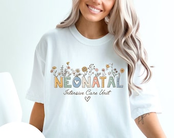 Comfort Colors NICU Nurse Shirt, Neonatal ICU Nurse Shirt, NICU Nurse Gift, Nurse Appreciation Shirt, Neonatal Intensive Care Unit Shirt