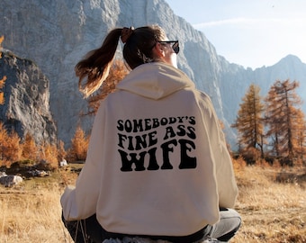 Somebody's Fine Ass Wife Hoodie, Wife Sweatshirt, Retro Boho Funny Wife Hoodie, Gift Wifey Sweater, Retro Funny Wife Sweater