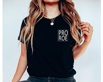Pro Roe Shirt, Pro Choice Shirt, Pro Roe Shirt, Activist Shirt, Equality Shirt, Roe V Wade Shirt, Feminism Shirt, Protest Shirt, RBG Shirt