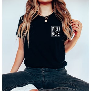 Pro Roe Shirt, Pro Choice Shirt, Pro Roe Shirt, Activist Shirt, Equality Shirt, Roe V Wade Shirt, Feminism Shirt, Protest Shirt, RBG Shirt