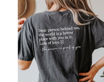 Mental Health Comfort Colors Shirt, Dear Person Behind Me Shirt, Aesthetic Oversized Shirt, Be Kind Shirt,Inspirational Shirt,You Are Enough