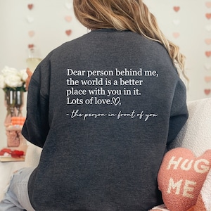 Dear Person Behind Me Sweatshirt, Mental Health Shirt, Aesthetic Oversized Shirt, Be Kind Shirt, Inspirational Shirt, You Are Enough Shirt