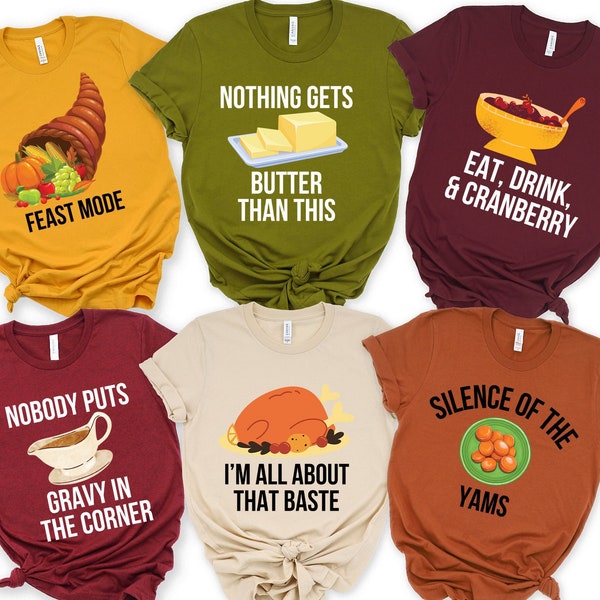 Thanksgiving Family Dinner Shirt, Thanksgiving Puns Shirt, Thanksgiving Foods Group Shirts, Thanksgiving Matching Shirt, Family Cousins Tee