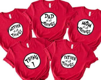Customizable Thing Shirts, Thing Shirts, Thing Numbers, Thing 1,2,3,4,5.., Mother Of All Things, Father Of All Things, Grandma Of All Things