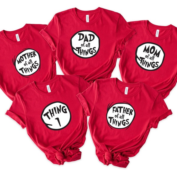 Customizable Thing Shirts, Thing Shirts, Thing Numbers, Thing 1,2,3,4,5.., Mother Of All Things, Father Of All Things, Grandma Of All Things