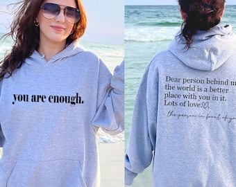 Dear Person Behind Me Front and Back Sweatshirt, Mental Health Shirt, Aesthetic Oversized Shirt, Inspirational Shirt, You Are Enough Shirt