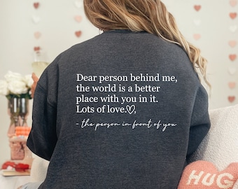 Dear Person Behind Me Sweatshirt, Mental Health Shirt, Aesthetic Oversized Shirt, Be Kind Shirt, Inspirational Shirt, You Are Enough Shirt