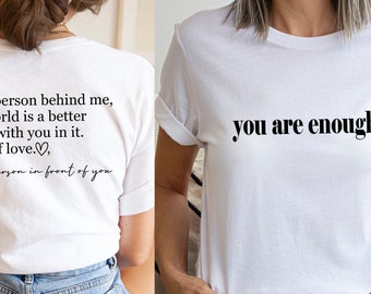Dear Person Behind Me Front and Back Shirt, Mental Health Shirt, Aesthetic Oversized Shirt,Inspirational Shirt, You Are Enough Shirt,Be Kind