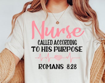 Nurse Called According To His Purpose Romans 8:29 Shirt, Nurse Shirt,  Gift for Nurses, RN Shirt, Christian Tee, Nurse Appreciation