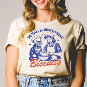 So This Is How You Make Biscuits Shirt, Funny Baking Shirt, Cat biscuits Tee, Funny Cat Shirts,Funny Meme Shirt,Baking Shirt,Cat Lover Gifts
