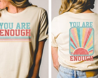 You Are Enough Shirt, Trendy Summer Shirt, Retro Mint Sublimation Shirt, Retro Design Shirt, Positive quotes Shirt, Vintage Trend Design