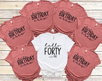 Hello Forty Shirt, Forty Birthday Crew Shirt, 40th Birthday Shirt, Birthday Party Shirt, 40 Birthday Shirt, Forty Shirt, 40th Birthday Shirt