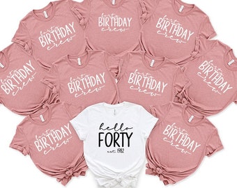 Hello Forty Shirt, Forty Birthday Crew Shirt, 40th Birthday Shirt, Birthday Party Shirt, 40 Birthday Shirt, Forty Shirt, 40th Birthday Shirt