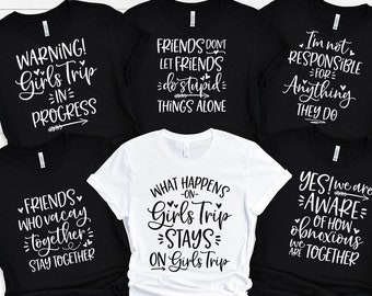 Customize Girls Trip Shirt, Party Shirts, What Happens on Girls Trip Stays on Girls Trip Shirt, Girls Weekend Tshirt, Girls Trip Shirts