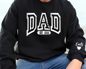Custom Dad Sweatshirt with Kid Name on Sleeve,Personalized Dad Shirt,Fathers Day Shirt,New Dad Shirt, Custom Dad Est Shirt,Gift for Grandpa
