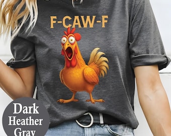 Funny Chicken Humor F-Caw-F, Inappropriate Rooster Tee, F-CAW-F Chicken Humor Shirt, Cute Spooky Season Shirt, Funny Rooster Meme Shirt