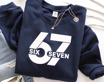 Six Seven Sweatshirt, Six Seven Meme Shirt, Gifts for Teen Boys, Viral Saying Shirt, Funny Number Gen Z Shirts, Six Seven Tiktok Trend Shirt