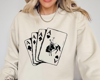 Ace Card Cowboy Sweatshirt, Playing Card Sweatshirt, Poker Card Games Sweatshirt, Country Girl Shirt, Western Sweatshirt, Country Sweatshirt