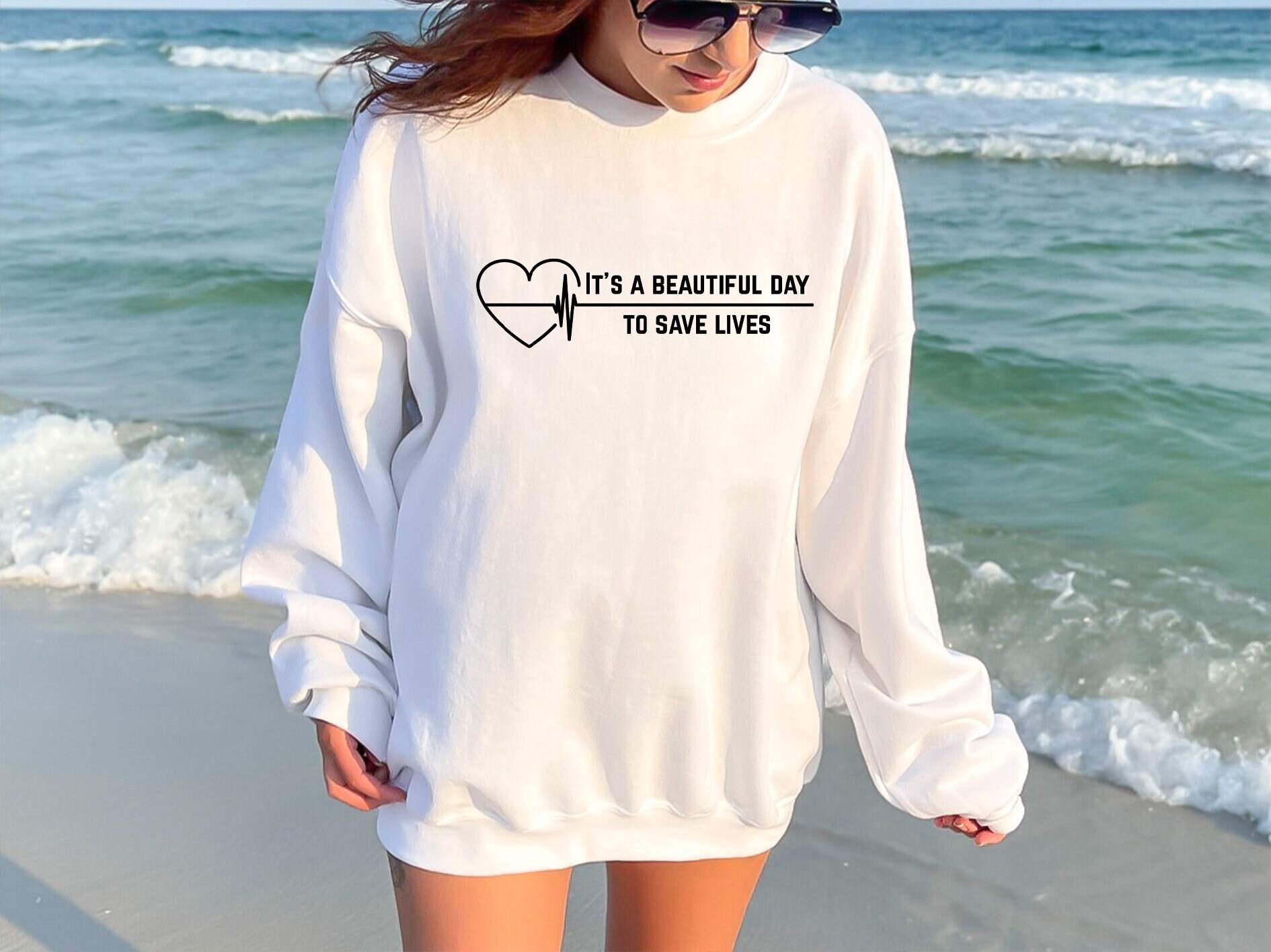 It's a beautiful day to save lives sweatshirt deals