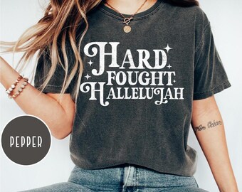 Comfort Colors Hard Fought Hallelujah Shirt,Retro Christian Gift,Bible Verse Her Shirt,Religious Trendy Tee,Christian Shirt,Jesus Lover Gift