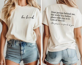 Dear Person Behind Me Shirt, Inspirational Shirt, Dear Person Behind Me Back And Front Shirt, Positivity Shirt, Be Kind Shirt, Mental Shirt
