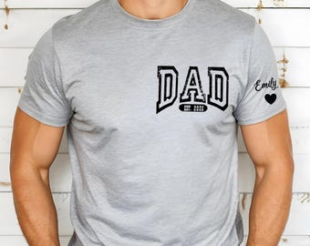 Custom Dad Shirt with Kid Name on Sleeve, Personalized Dad Shirt, Fathers Day Shirt, New Dad Shirt, Custom Dad Est Shirt, Gift for Grandpa
