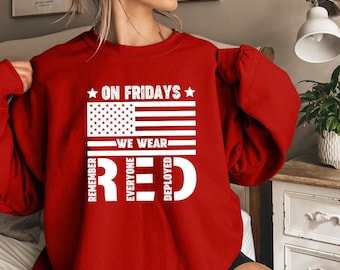 On Friday We Wear Red Sweatshirt, Remember Everyone Deployed, American Veteran, Remember Everyone Deployed, American Flag Sweater