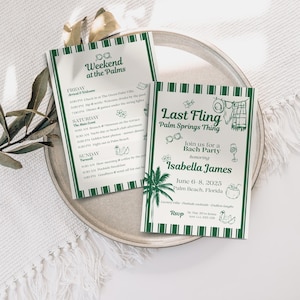 May include: Two invitation cards with green striped borders and text. One card reads "Weekend at the Palms" with a schedule. The other card says "Last Fling Palm Springs Thing" and invites guests to a bachelorette party honoring Isabella James.