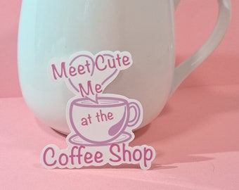 Meet-Cute-Me at the Coffee Shop Sticker