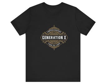 GenerationX shirt, funny, mom gift ,dad gift, retro, nostalgic, vintage, sarcastic, mothers day, fathers day,  generation, xennials