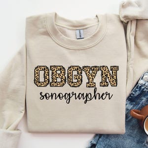 Leopard OBGYN sonographer sweatshirt, Gift for obgyn sonographer, OBGYN Nurse sweat, Obstetrics and Gynecology Nurse sweat, OBGYN ultrasound