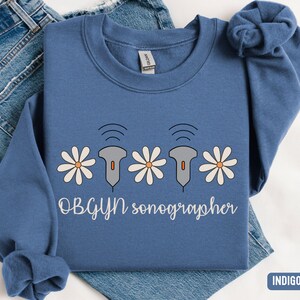 Floral OBGYN sonographer sweatshirt, Gift for obgyn sonographer, OBGYN Nurse sweat, Obstetrics and Gynecology Nurse sweat, OBGYN ultrasound