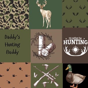 May include: A collage of images related to hunting. The top left image is a camouflage pattern. The top middle image is a white-tailed deer. The top right image is a green background with antlers. The middle left image says "Daddy's Hunting Buddy". The middle middle image is a drawing of a shotgun shell with the text "Wrapped in Grace Seamlessly". The middle right image says "I'd rather be HUNTING" with a target and antlers. The bottom left image is a brown background with a pattern of flying ducks. The bottom middle image is a drawing of a rifle and shotgun shells. The bottom right image is a mallard duck.