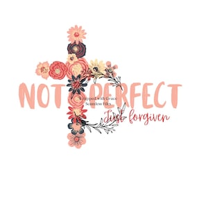 Not Perfect Just Forgiven PNG