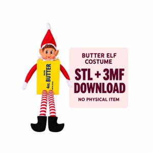 May include: A toy elf wearing a red and white hat, red sleeves, and red and white striped legs with black shoes. The elf torso is encased in a yellow box labeled Salted Butter 4oz. Text reads: BUTTER ELF COSTUME STL + 3MF DOWNLOAD NO PHYSICAL ITEM.