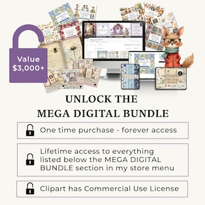May include: A digital bundle advertisement featuring a computer, tablet, and various printed materials. The text reads "UNLOCK THE MEGA DIGITAL BUNDLE" with details about lifetime access and commercial use licenses. A cartoon fox with glasses is also present.
